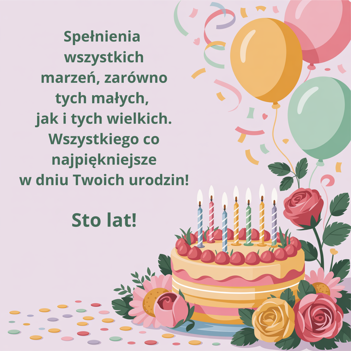 Ciepłe życzenia spełnienia marzeń (małych i wielkich) - kartka z tortem i kwiatami