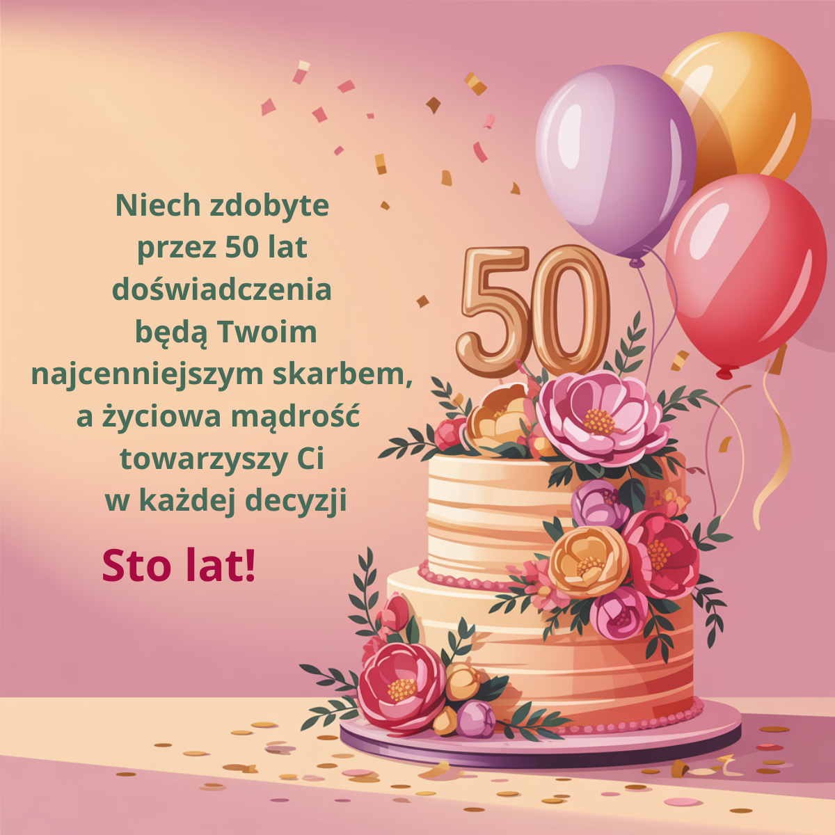 Poważne życzenia na 50. urodziny: Niech zdobyte przez 50 lat doświadczenia będą Twoim najcenniejszym skarbem, a mądrość towarzyszy Ci w każdej decyzji.